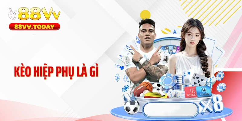 Kèo hiệp phụ là gì